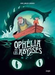 Ophélia et les abysses - Tome 1