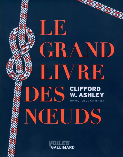 Le grand livre des noeuds - Clifford W. Ashley - GALLIM LOISIRS