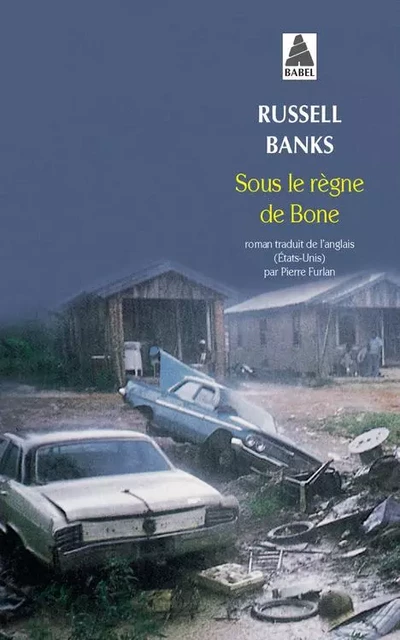 Sous le règne de Bone - Russell Banks - ACTES SUD