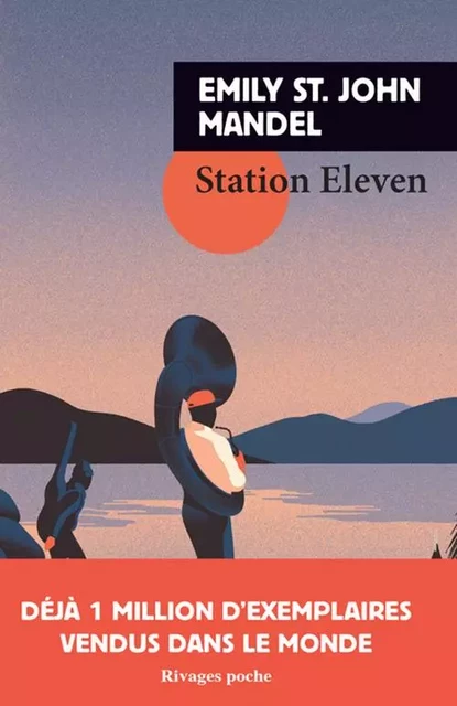 Station eleven - Emily St. john mandel - RIVAGES