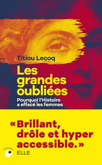 Les Grandes Oubliées - Pourquoi l'Histoire a effacé les femmes - Titiou Lecoq - Groupe Margot