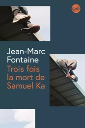 Trois fois la mort de Samuel Ka