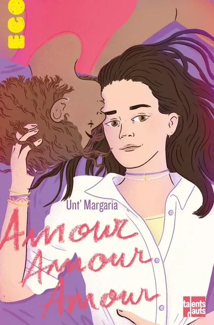 Amour, amour, amour - Unt' MARGARIA - TALENTS HAUTS