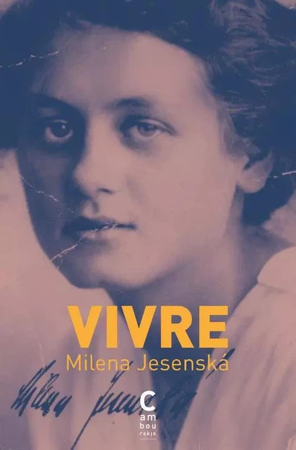 Vivre - Milena Jesenska - CAMBOURAKIS