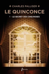 Le quinconce T5 Le secret des cinq roses