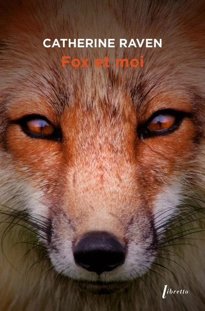 Fox et moi - Catherine Raven - LIBRETTO