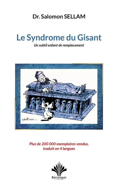 Le Syndrome du Gisant - Un subtil enfant de remplacement - Salomon Sellam - BERANGEL EDITIONS