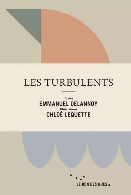 Les Turbulents - Emmanuel DELANNOY - RUE ECHIQUIER