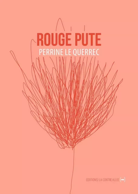 Rouge pute - Perrine Le Querrec - La Contre Allée