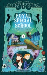 Royal Special School - tome 2 Coup de théâtre et apple pie