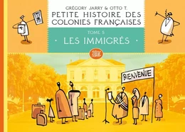 Petite histoire des colonies françaises 5 : Les immigrés