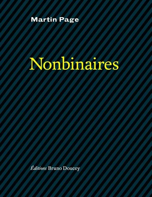 Nonbinaires - Martin Page - BRUNO DOUCEY