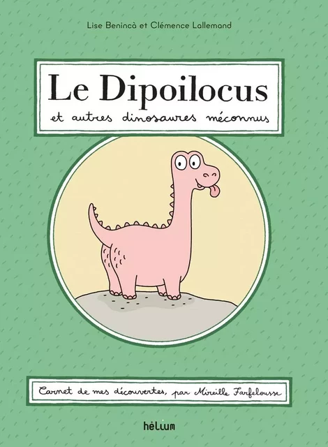 Le Dipoilocus et autres dinosaures méconnus - Lise Benincà - HELIUM