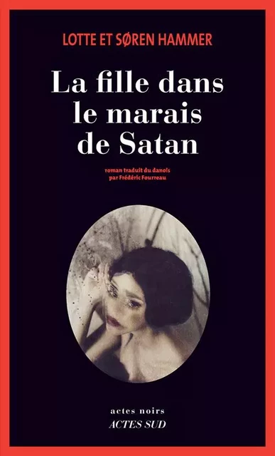 La Fille dans le marais de Satan - Søren Hammer, Lotte Hammer - ACTES SUD