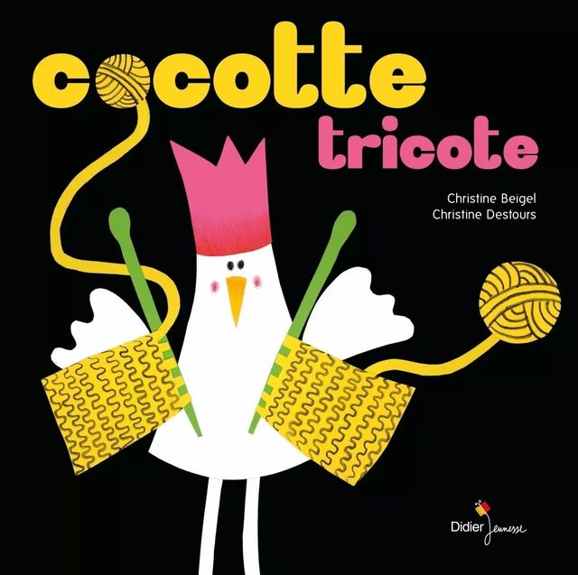 Cocotte tricote - Christine Beigel - DIDIER JEUNESSE