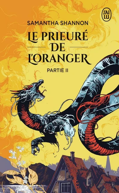 Le prieuré de l'oranger - Samantha Shannon - J'AI LU