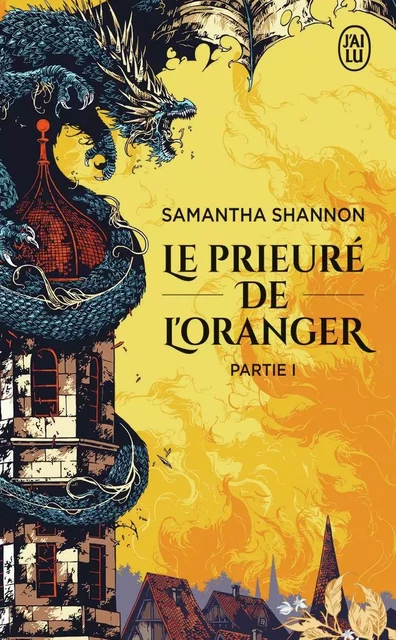 Le prieuré de l'oranger - Samantha Shannon - J'AI LU