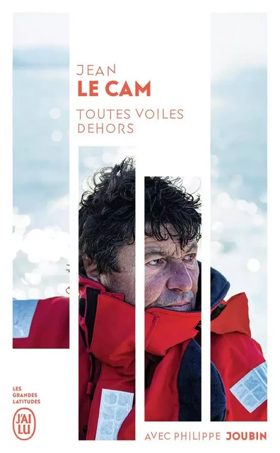 Toutes voiles dehors - Jean Le Cam - J'AI LU