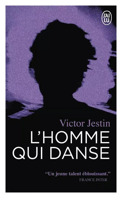 L'homme qui danse - Victor Jestin - J'AI LU