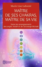 Maître de ses chakras, Maître de sa vie