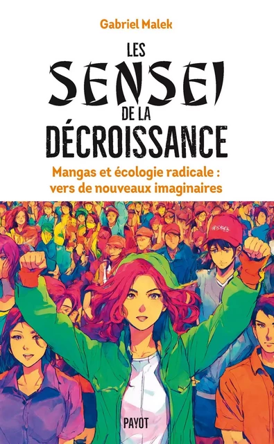 Les Sensei de la décroissance - Gabriel Malek - PAYOT