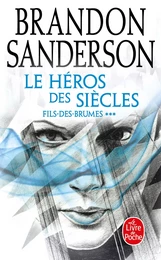 Le Héros des siècles (Fils-des-Brumes, Tome 3)