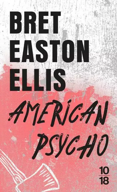 American psycho - Bret Easton Ellis - Univers Poche