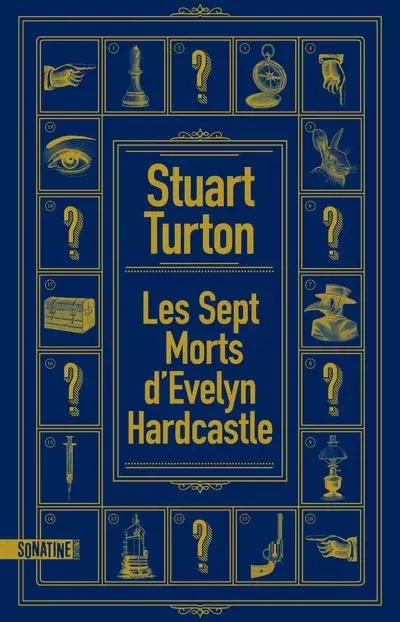 Les Sept morts d'Evelyn Hardcastle - Stuart Turton - Sonatine