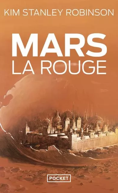 Mars la Rouge - Kim Stanley Robinson - Univers Poche