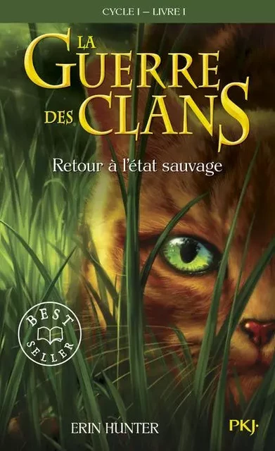 La guerre des Clans cycle I - tome 1 Retour à l'état sauvage -poche- - Erin Hunter - Univers Poche