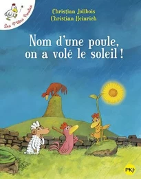 Nom d'une poule, on a volé le soleil ! - tome 4