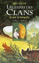 La guerre des Clans - cycle I - tome 4 Avant la tempête