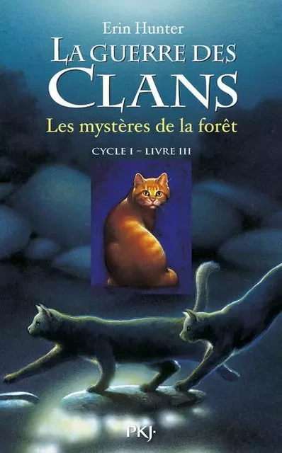 La guerre des Clans cycle I - tome 3 Les mystères de la forêt - Erin Hunter - Univers Poche