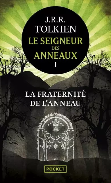 Le Seigneur des Anneaux - tome 1 La Fraternité de l'Anneau - John Ronald Reuel Tolkien - Univers Poche