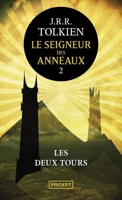 Le Seigneur des Anneaux - tome 2 Les Deux Tours - John Ronald Reuel Tolkien - Univers Poche