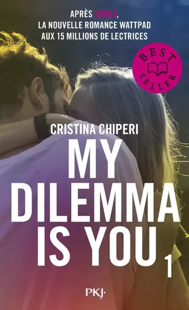 My Dilemma is You - tome 1 - Cristina Chiperi - Univers Poche