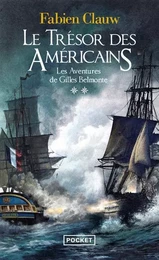 Les Aventures de Gilles Belmonte - tome 2 Le Trésor des Américains