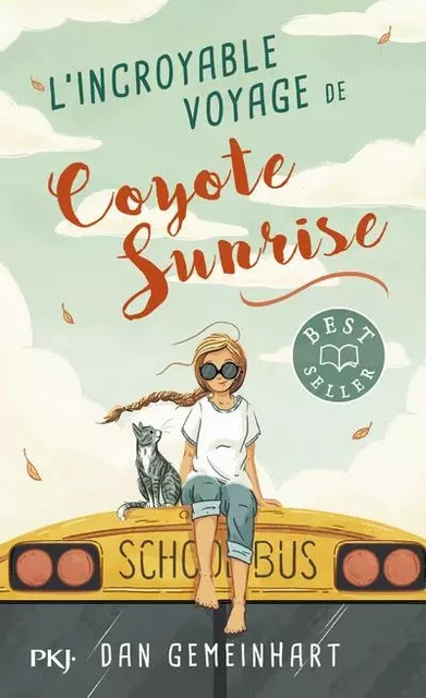 L'incroyable voyage de Coyote Sunrise - Dan Gemeinhart - Univers Poche