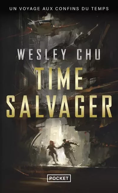 Time salvager - Wesley Chu - Univers Poche