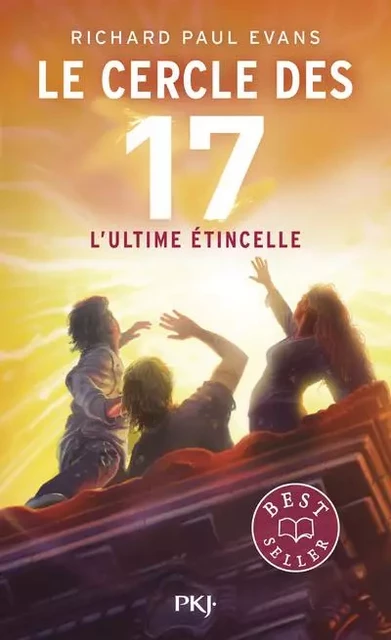 Le cercle des 17 - Tome 7 L'ultime étincelle - Richard Paul Evans - Univers Poche