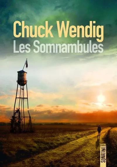 Les Somnambules - Chuck Wendig - Sonatine