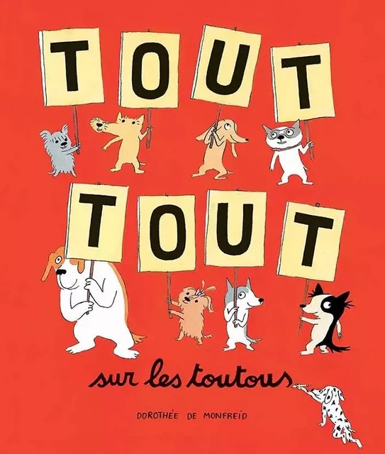 Tout tout sur les toutous - Dorothée deMonfreid - EDL