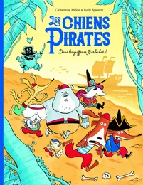 Les chiens Pirates - Dans les griffes de Barbechat !