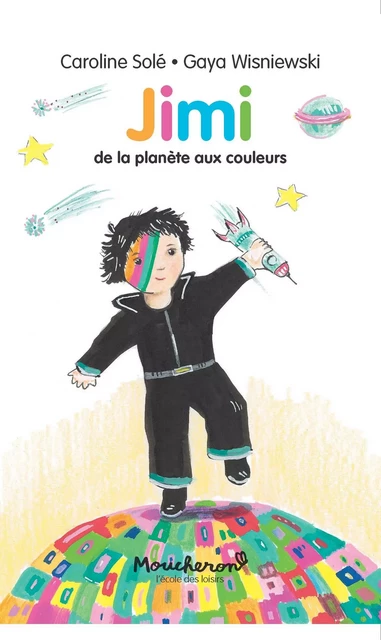 Jimi - De la planète aux couleurs - Caroline Solé - EDL