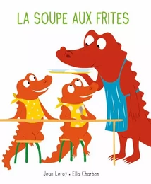 Mim et Crocus : La soupe aux frites