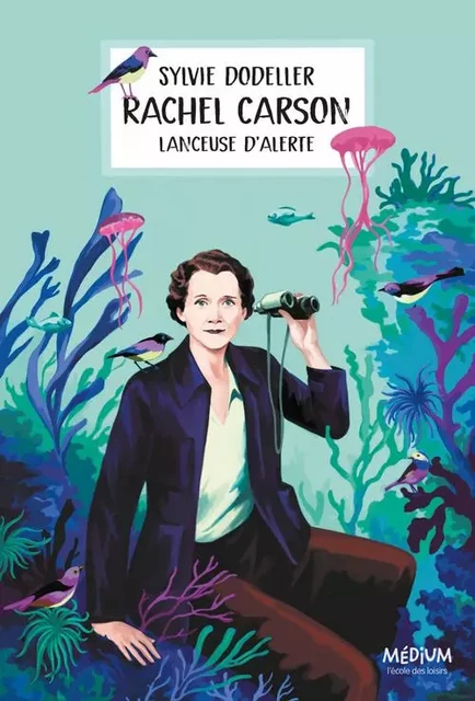 Rachel Carson, lanceuse d'alerte - Sylvie Dodeller - EDL