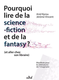 Pourquoi lire de la science-fiction et de la fantasy ? (et aller chez son libraire)