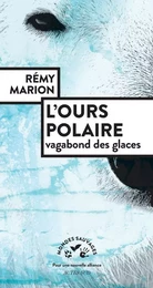 L'ours polaire, vagabond des glaces