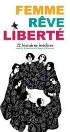 Femme, Rêve, Liberté