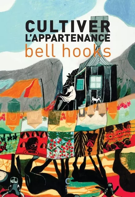 Cultiver l'appartenance - Bell Hooks - CAMBOURAKIS